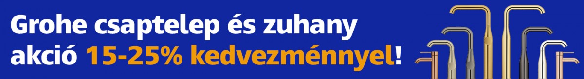 Grohe csaptelep és zuhany akció 15-25% kedvezménnyel!